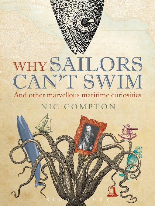 Title details for Why Sailors Can't Swim and Other Marvellous Maritime Curiosities by Nic Compton - Available